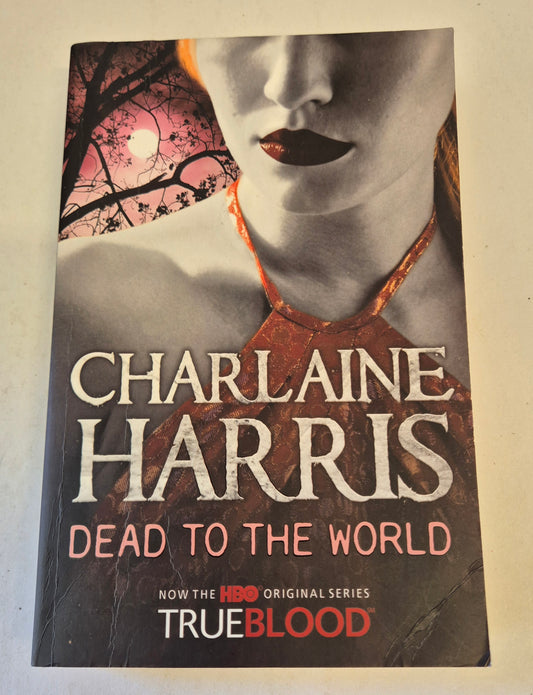 Dead to the World (Sookie Stackhouse #4) by Charlaine Harris