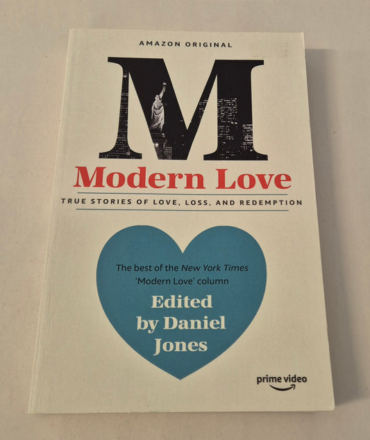 Modern Love: True Stories of Love, Loss, and Redemption by Daniel Jones