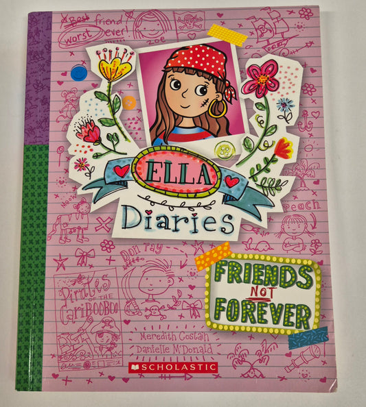 Friends Not Forever (Ella Diaries #7) by Meredith Costain