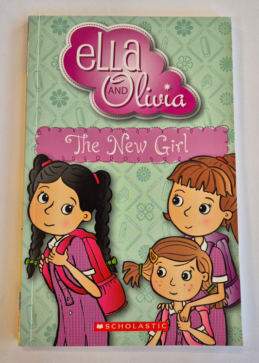 The New Girl (Ella and Olivia #4) by Yvette Poshoglian