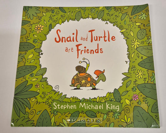 Snail and Turtle are Friends by Stephen Michael King