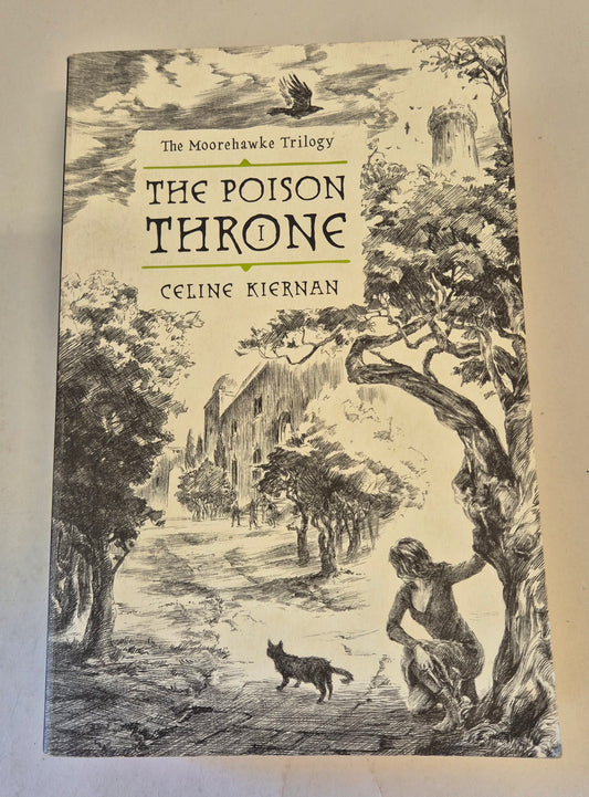 The Poison Throne (Moorehawke Trilogy #1) by Celine Kiernan